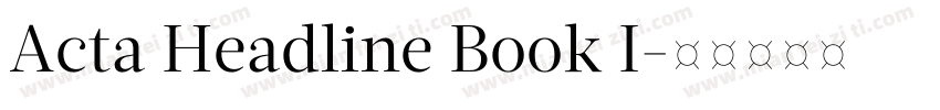 Acta Headline Book I字体转换